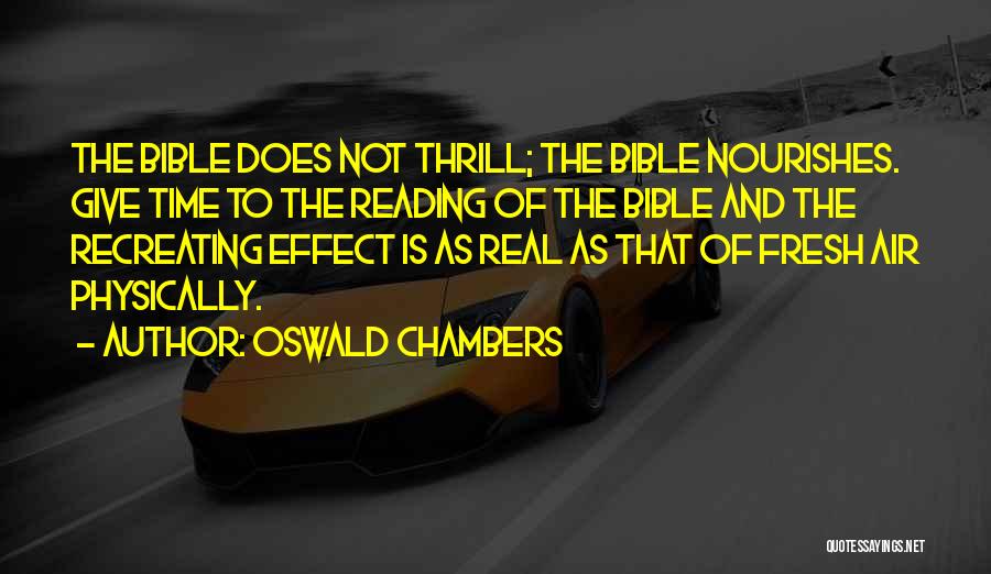 Not Reading The Bible Quotes By Oswald Chambers