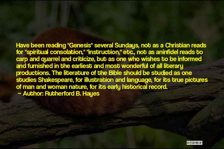 Not Reading The Bible Quotes By Rutherford B. Hayes