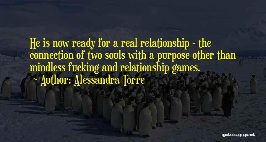 Not Ready For Relationship Quotes By Alessandra Torre