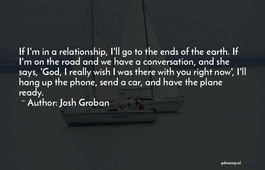 Not Ready For Relationship Quotes By Josh Groban