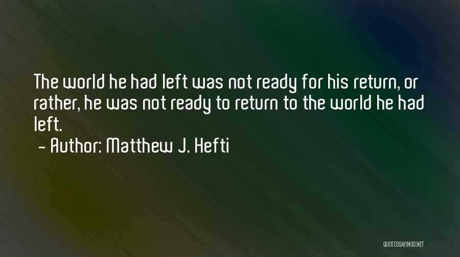 Not Ready For Relationship Quotes By Matthew J. Hefti
