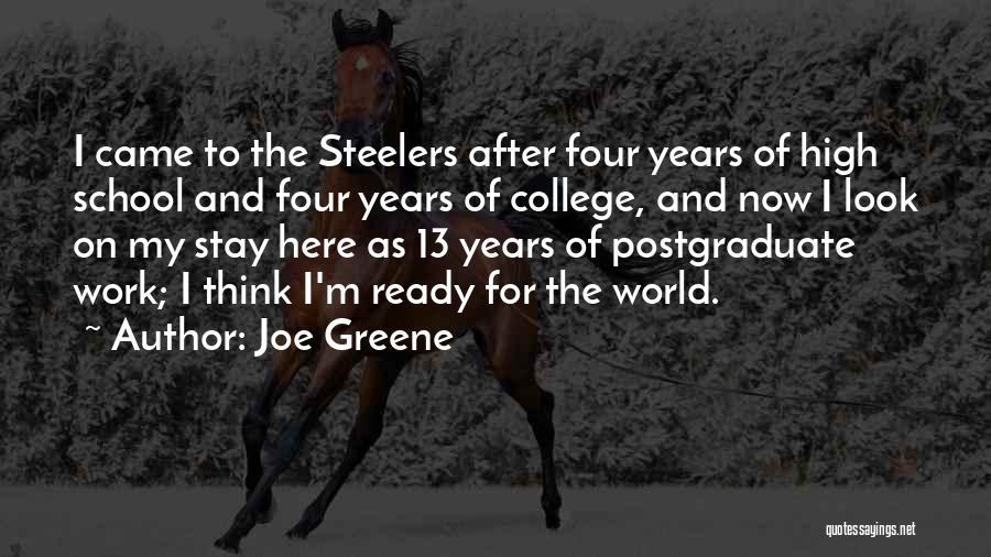 Not Ready For School Quotes By Joe Greene