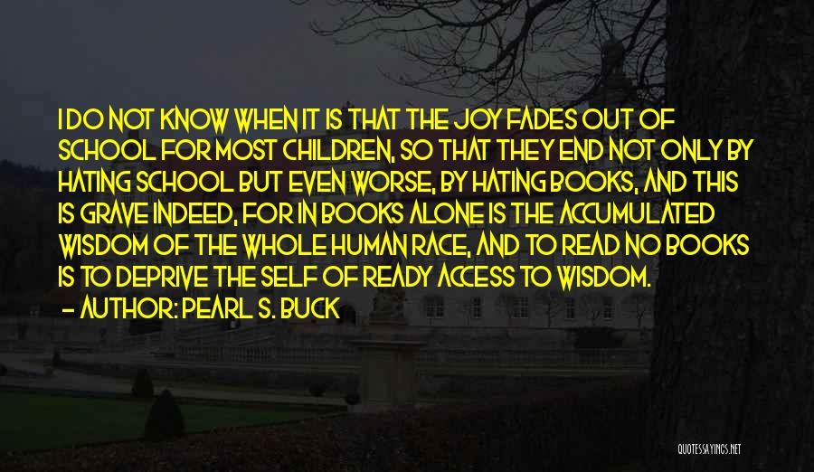 Not Ready For School Quotes By Pearl S. Buck