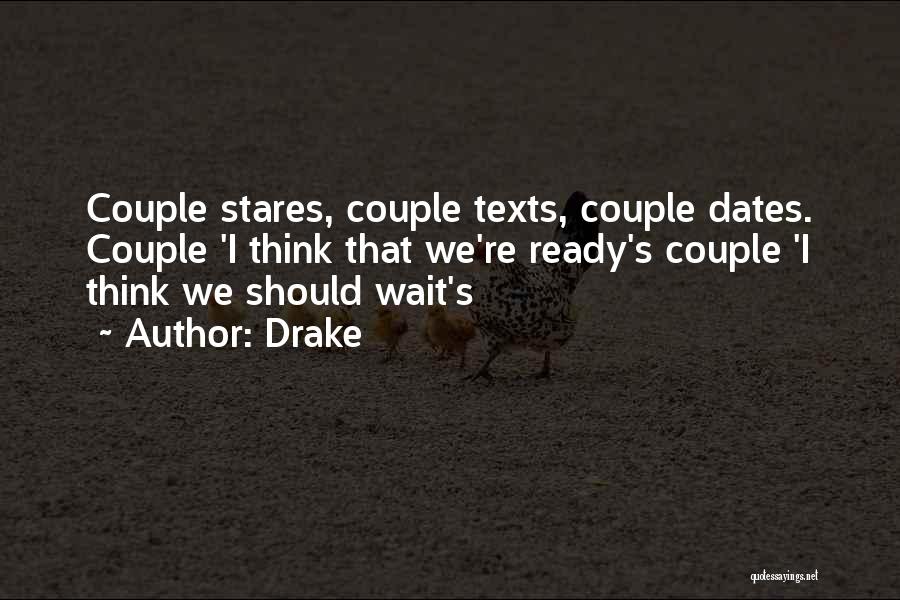 Not Ready In Relationship Quotes By Drake