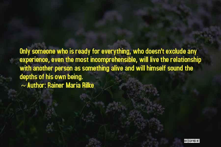 Not Ready In Relationship Quotes By Rainer Maria Rilke