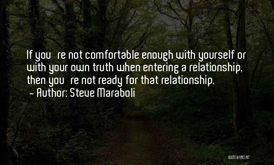 Not Ready In Relationship Quotes By Steve Maraboli