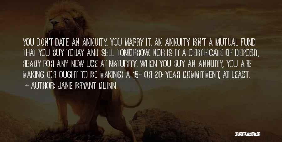 Not Ready To Date Quotes By Jane Bryant Quinn