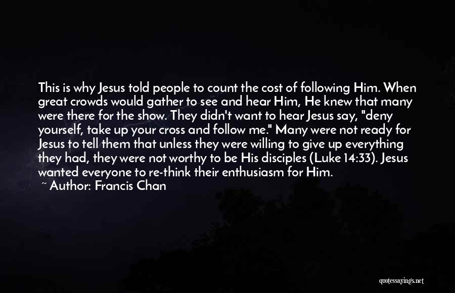 Not Ready To Give Up Quotes By Francis Chan