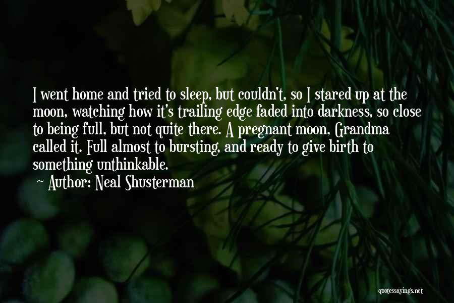 Not Ready To Give Up Quotes By Neal Shusterman