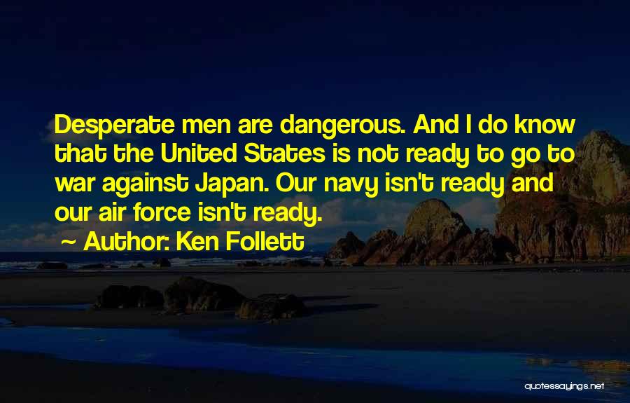 Not Ready To Go Quotes By Ken Follett