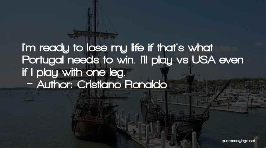 Not Ready To Lose You Quotes By Cristiano Ronaldo