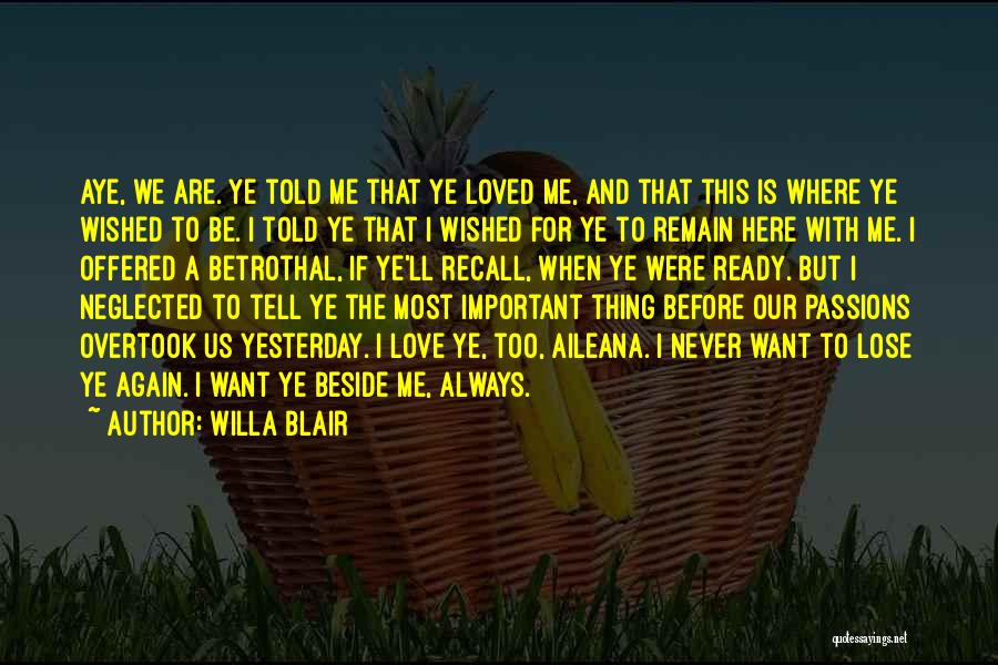 Not Ready To Lose You Quotes By Willa Blair