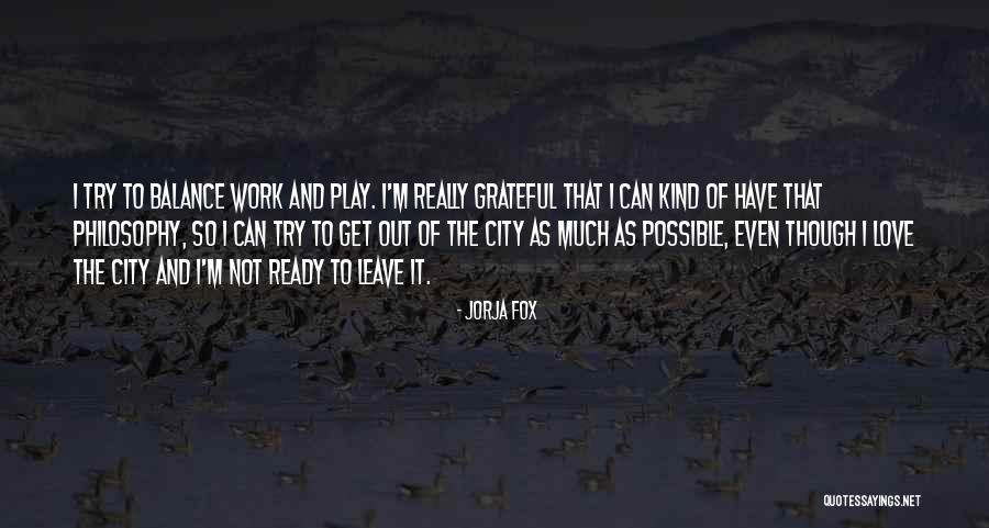 Not Ready To Love Quotes By Jorja Fox Not Ready To Love Quotes By Jorja Fox