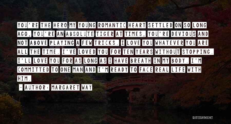 Not Ready To Love Quotes By Margaret Way Not Ready To Love Quotes By Margaret Way