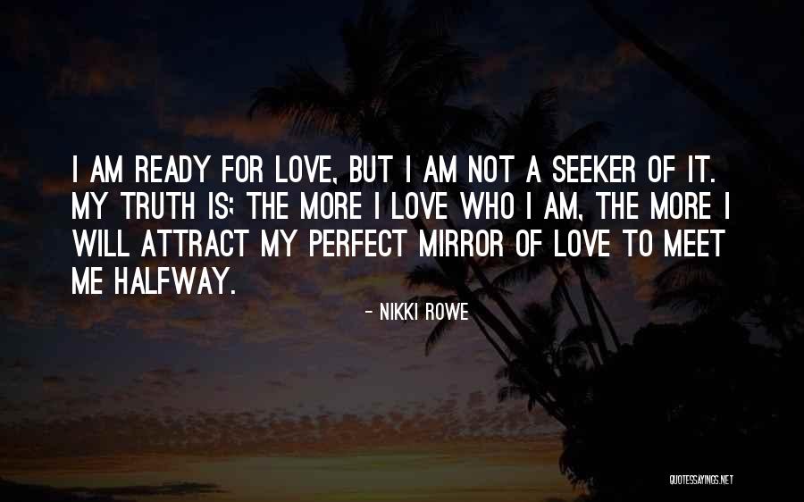 Not Ready To Love Quotes By Nikki Rowe