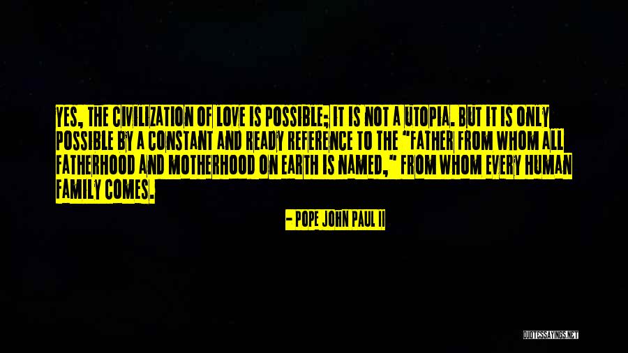 Not Ready To Love Quotes By Pope John Paul II