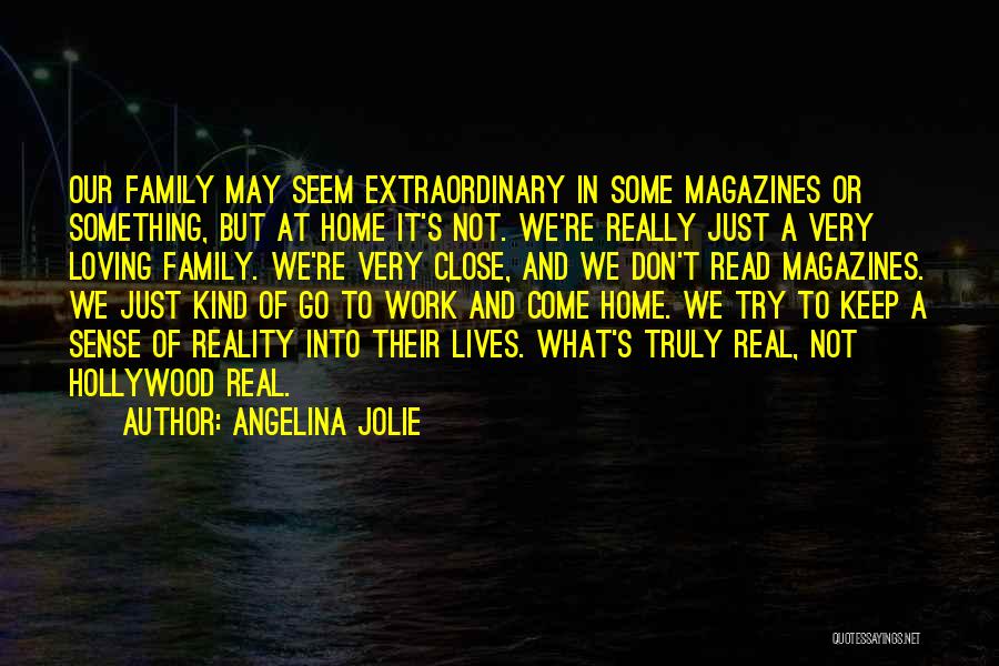 Not Real Family Quotes By Angelina Jolie