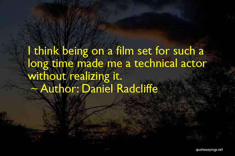 Not Realizing What You Had Quotes By Daniel Radcliffe