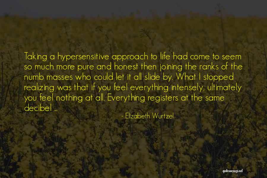 Not Realizing What You Have Until It's Gone Quotes By Elizabeth Wurtzel Not Realizing What You Have Until It's Gone Quotes By Elizabeth Wurtzel