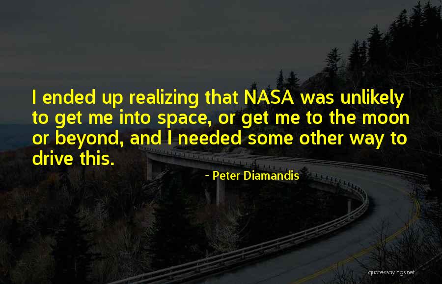 Not Realizing What You Have Until It's Gone Quotes By Peter Diamandis Not Realizing What You Have Until It's Gone Quotes By Peter Diamandis