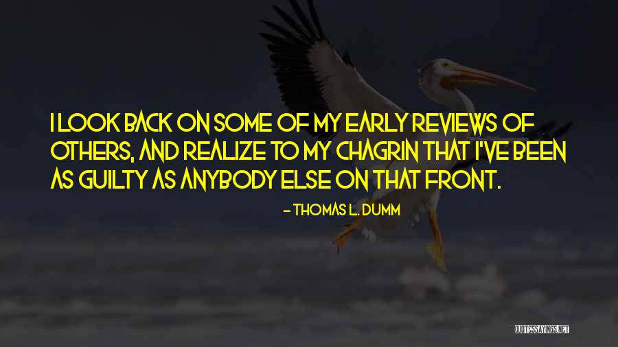 Not Realizing What's In Front Of You Quotes By Thomas L. Dumm Not Realizing What's In Front Of You Quotes By Thomas L. Dumm