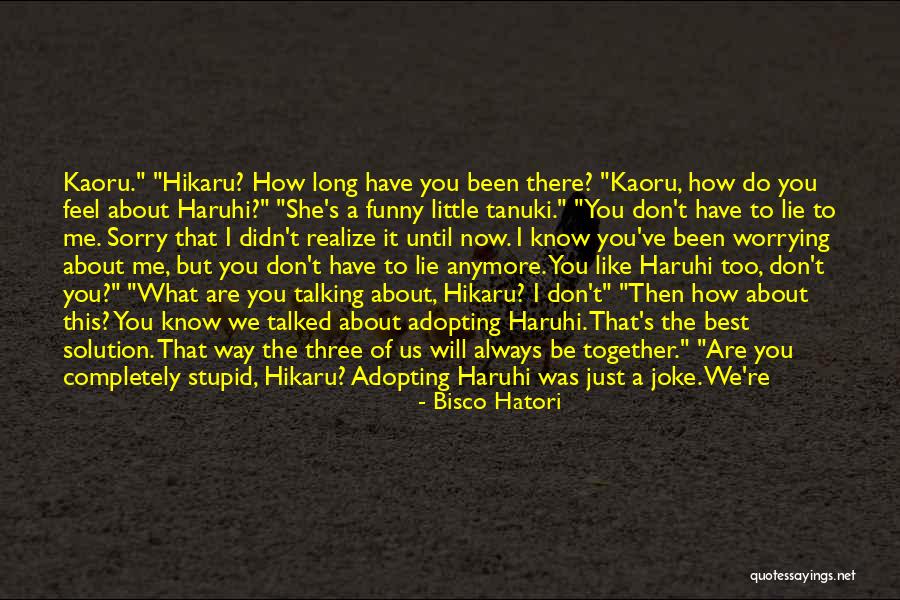 Not Really Being Happy Quotes By Bisco Hatori Not Really Being Happy Quotes By Bisco Hatori