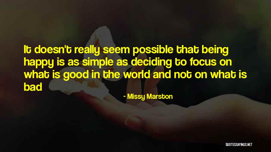 Not Really Being Happy Quotes By Missy Marston Not Really Being Happy Quotes By Missy Marston