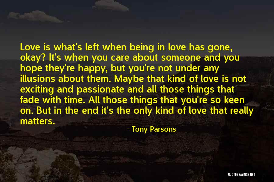 Not Really Being Happy Quotes By Tony Parsons