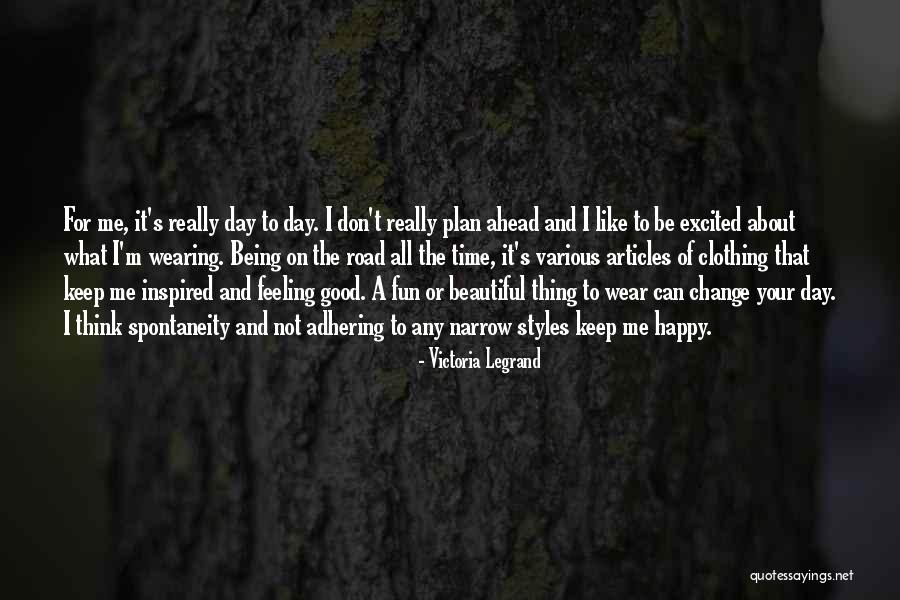 Not Really Being Happy Quotes By Victoria Legrand Not Really Being Happy Quotes By Victoria Legrand