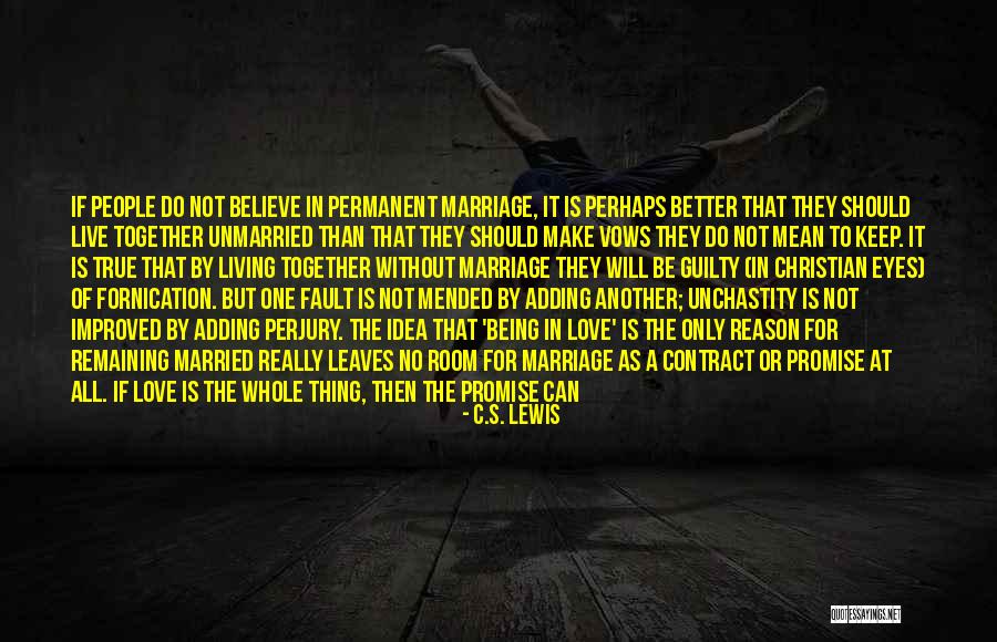 Not Really Being In Love Quotes By C.S. Lewis Not Really Being In Love Quotes By C.S. Lewis