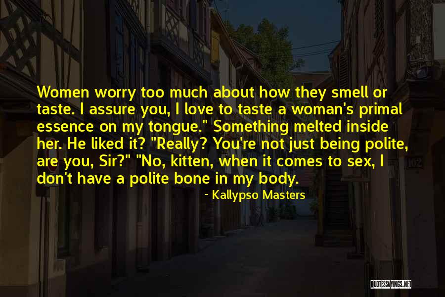 Not Really Being In Love Quotes By Kallypso Masters Not Really Being In Love Quotes By Kallypso Masters