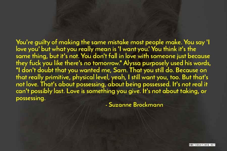 Not Really Being In Love Quotes By Suzanne Brockmann Not Really Being In Love Quotes By Suzanne Brockmann