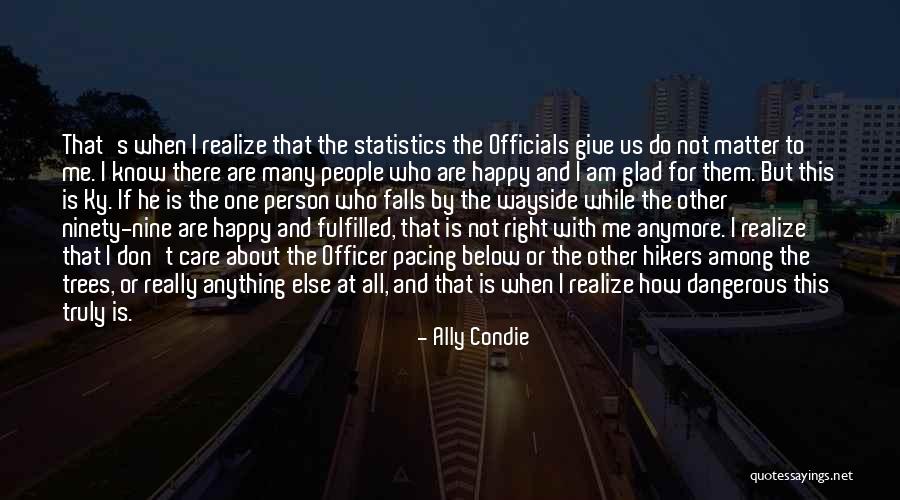 Not Really Happy Quotes By Ally Condie Not Really Happy Quotes By Ally Condie