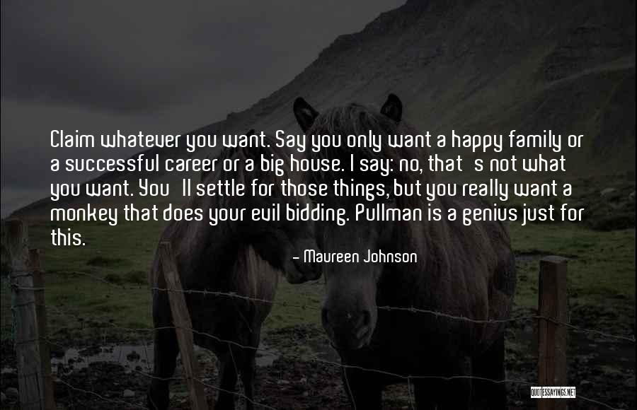 Not Really Happy Quotes By Maureen Johnson