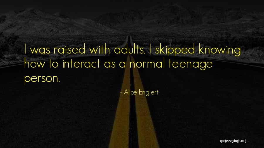 Not Really Knowing A Person Quotes By Alice Englert Not Really Knowing A Person Quotes By Alice Englert