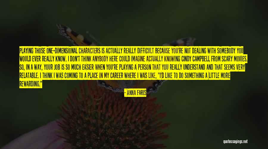 Not Really Knowing A Person Quotes By Anna Faris Not Really Knowing A Person Quotes By Anna Faris