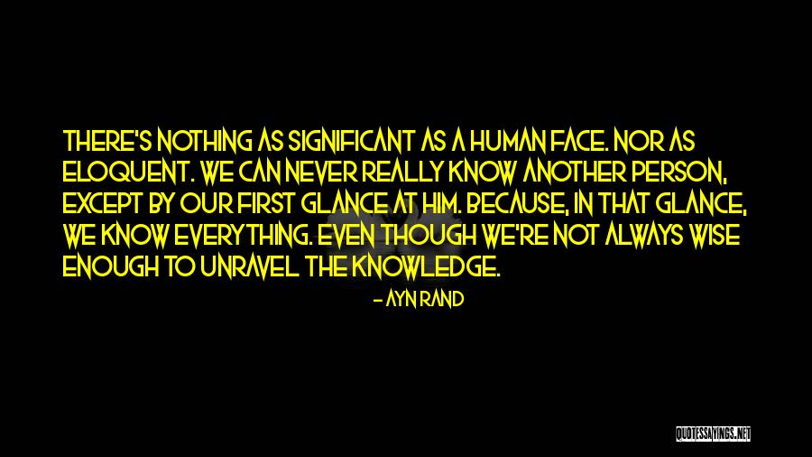 Not Really Knowing A Person Quotes By Ayn Rand Not Really Knowing A Person Quotes By Ayn Rand