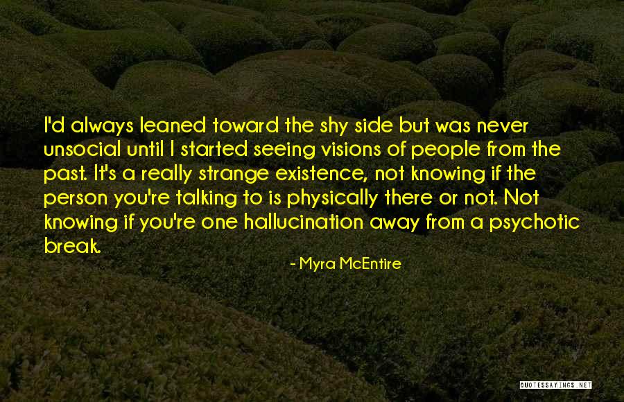Not Really Knowing A Person Quotes By Myra McEntire Not Really Knowing A Person Quotes By Myra McEntire
