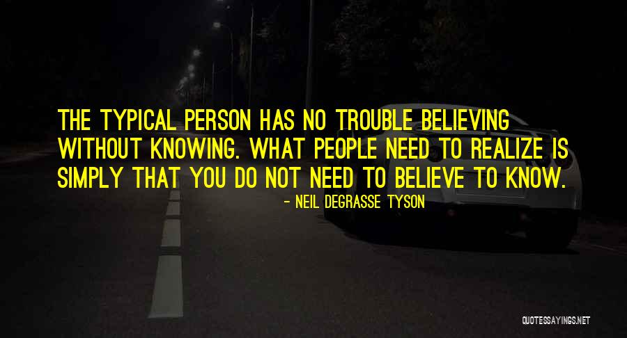 Not Really Knowing A Person Quotes By Neil DeGrasse Tyson