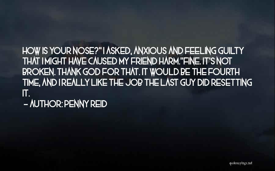 Not Really Your Friend Quotes By Penny Reid