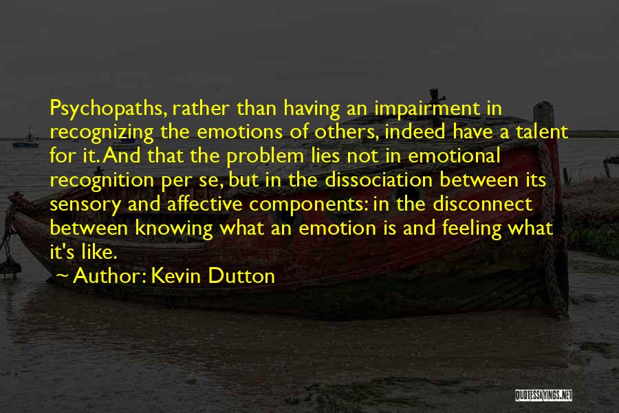 Not Recognizing Talent Quotes By Kevin Dutton