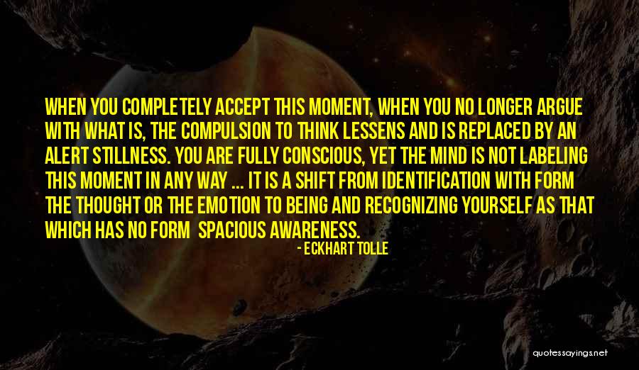 Not Recognizing Yourself Quotes By Eckhart Tolle