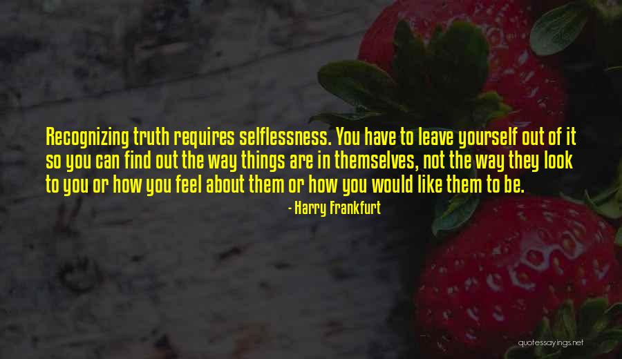 Not Recognizing Yourself Quotes By Harry Frankfurt