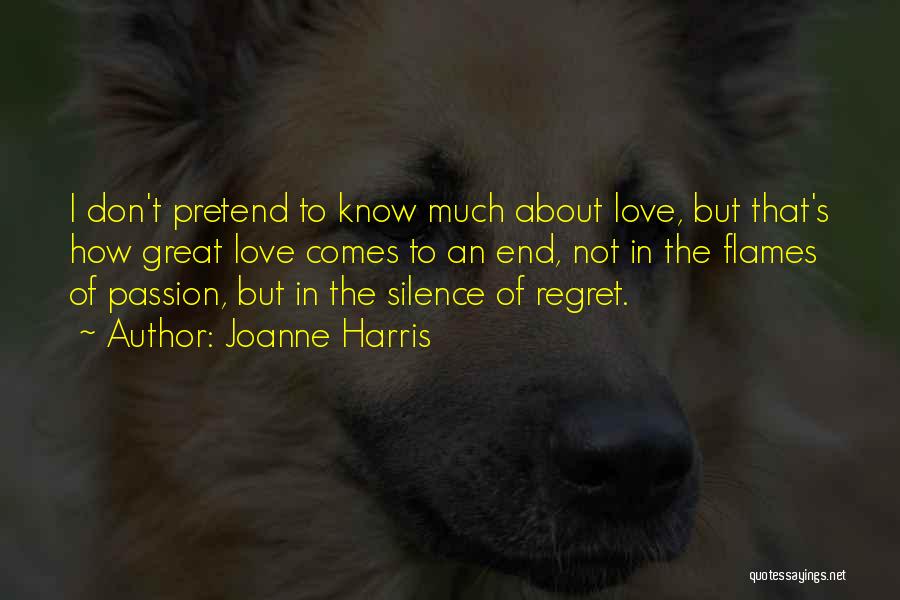 Not Regret Love Quotes By Joanne Harris