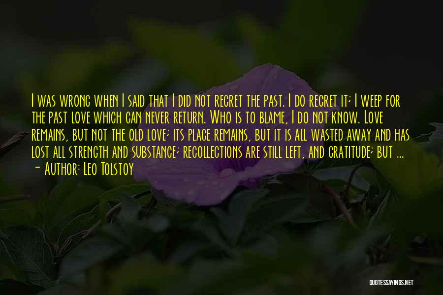 Not Regret Love Quotes By Leo Tolstoy