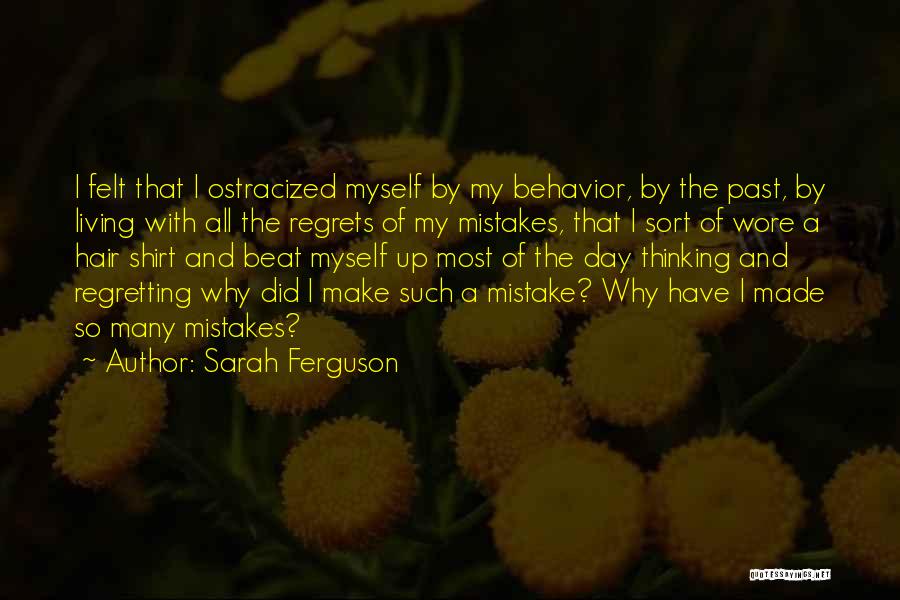 Not Regretting Mistakes Quotes By Sarah Ferguson