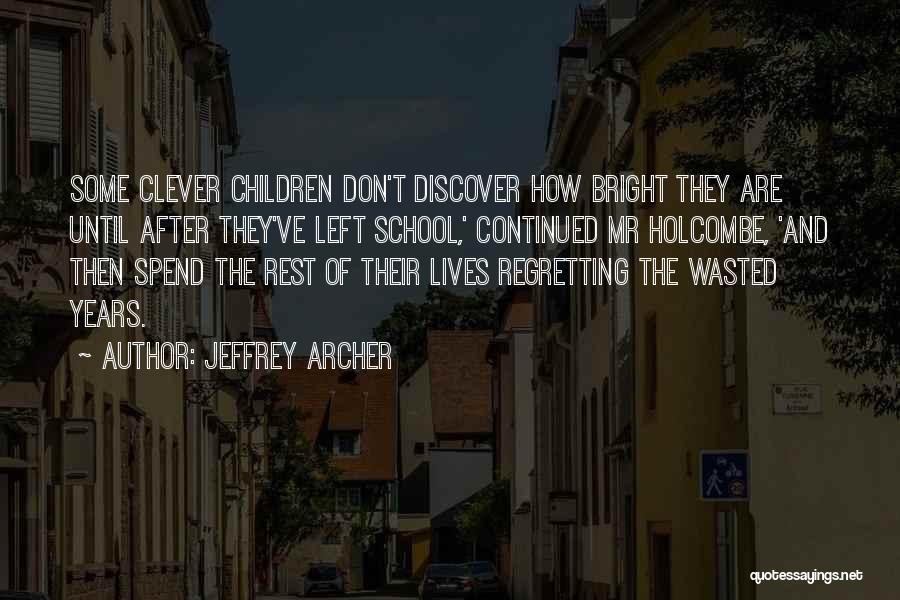 Not Regretting Past Quotes By Jeffrey Archer