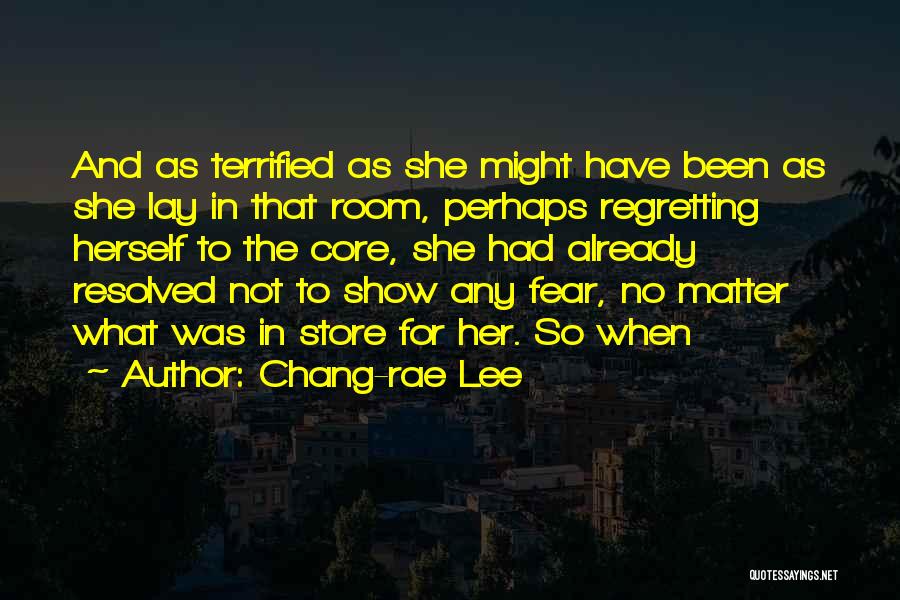 Not Regretting Quotes By Chang-rae Lee