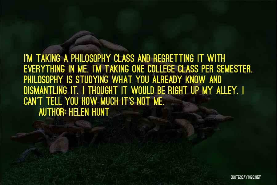 Not Regretting Quotes By Helen Hunt