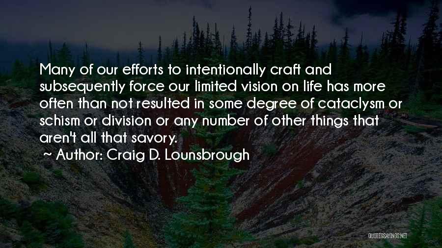 Not Regretting Things Quotes By Craig D. Lounsbrough